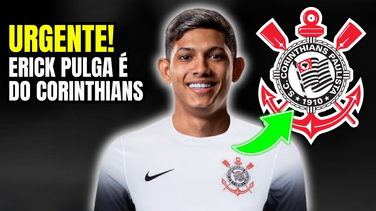REFORÇO VELOZ: Erick "PULGA" troca Ceará pelo CORINTHIANS|Notícias do Corinthians Hoje