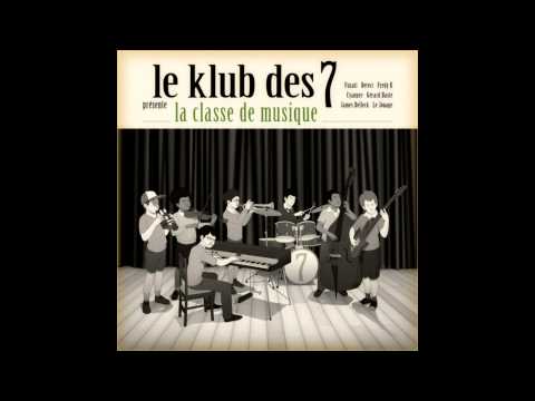 le Klub des 7 - La Classe de Musique [FULL ALBUM]