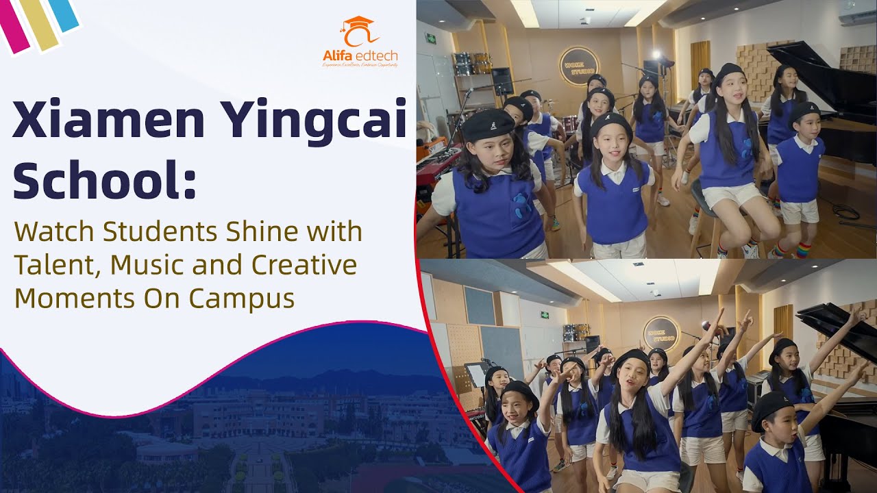 Xiamen Yingcai School students performing music and creative arts on campus