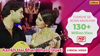 Aankh Hai Bhari Bhari (Duet) - Lyrical Video  Tum 
