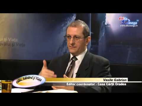 Calea Adevarul si Viata 420 - Proclamarea Evangheliei si lucrarea Duhului Sfant 2 - Vasile Gabrian