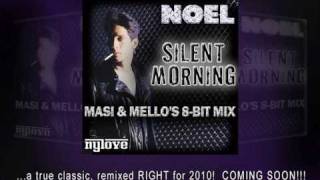 Noel - Silent Morning (Masi & Mello's 8-bit Mix)
