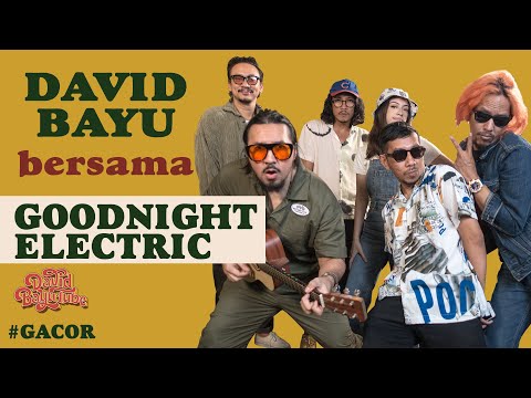 DAVID BAYU BERSAMA GOODNIGHT ELECTRIC | #GACOR | #DBT20