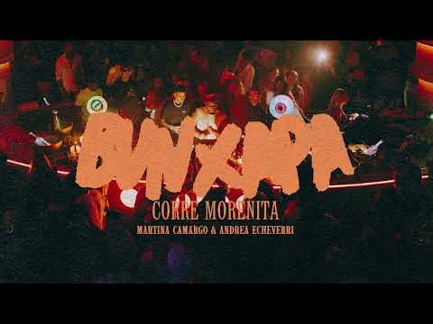 Martina Camargo & Andrea Echeverri - Corre Morenita [BIG BAD BUNNY BOOTLEG]