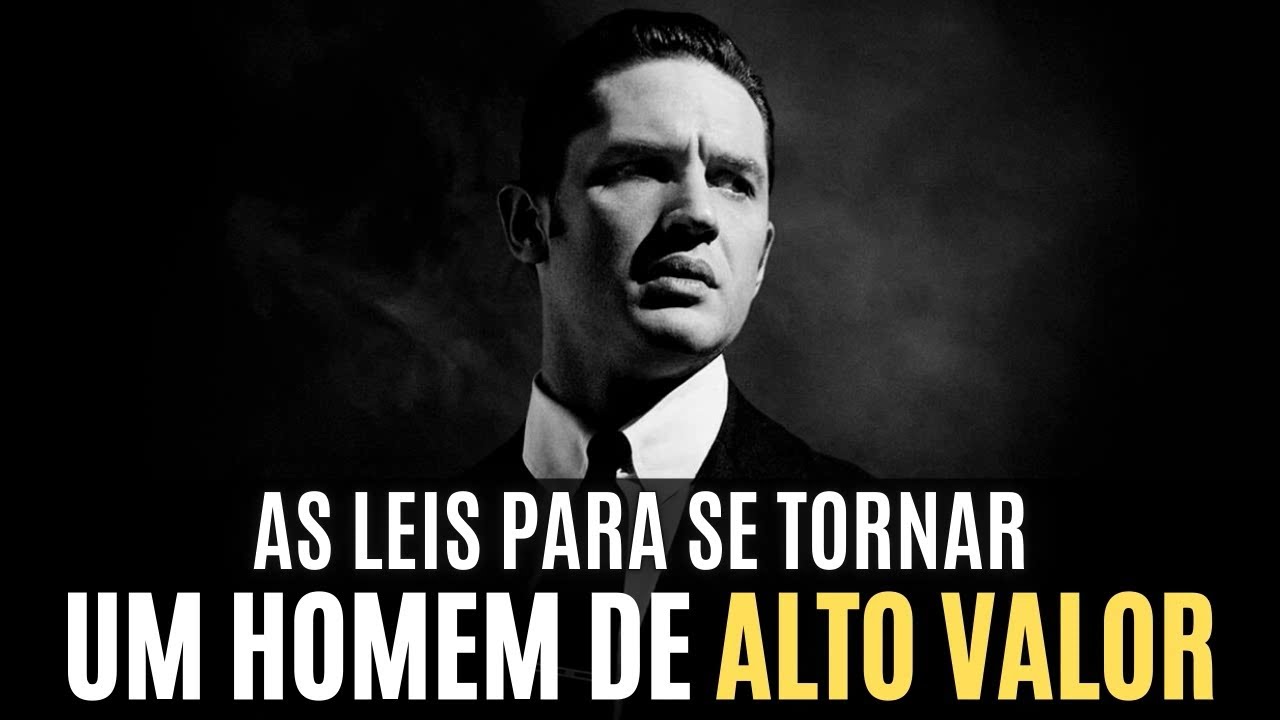 AS 5 LEIS DO HOMEM DE ALTO VALOR | Desenvolva o seu CARÁTER com essas Lições
