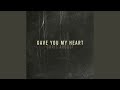 Gave You My Heart