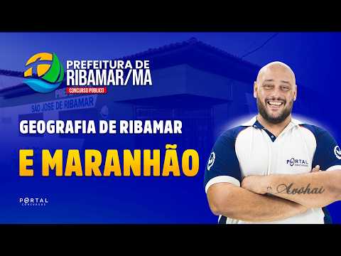 CONCURSO PREF. RIBAMAR/MA: Geografia de Ribamar e Maranhão | Com o Profº. Luís Eduardo