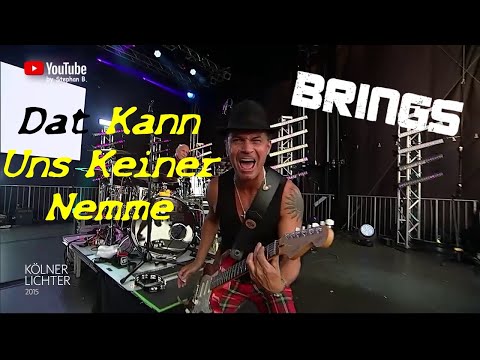 Brings - Dat Kann Uns Keiner Nemme (Kölner Lichter 11.07.2015)