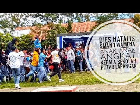 DIES NATALIS SMAN 1 WAMENA ANAK - ANAK ANGKAT KEPALA SEKOLAH