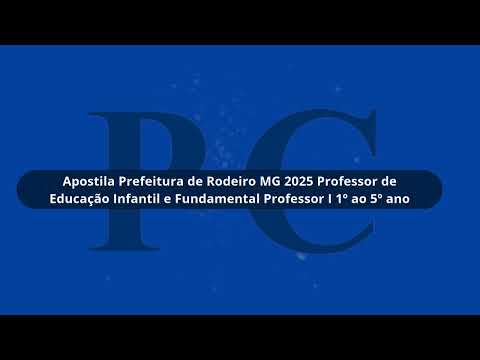Prefeitura de Rodeiro MG 2025 Professor de Educação Infantil e Fundamental Professor I 1º ao 5º ano