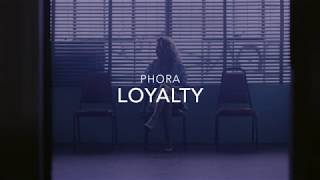 Loyalty - Phora lyrics