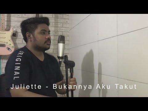 BUKANNYA AKU TAKUT - JULIETTE COVER BY VITHO WATTIMENA