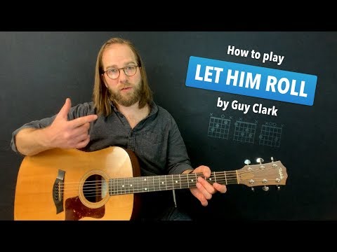 Let Him Roll v2 - Guy Clark