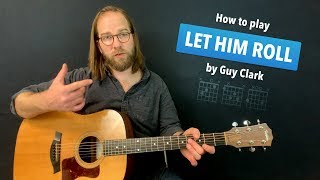 🎸 Let Him Roll • Guy Clark guitar lesson (w/ tabs for Travis picking)