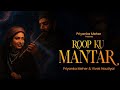 ROOP KU MANTAR BY PRIYANKA MEHAR AND VIVEK NAUTIYAL GARHWALI SONG LYRICS Garhwali Song