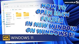 How to open each folder in new window on Windows 11.