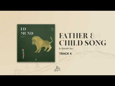 Father and Child Song (ft. David Cho)