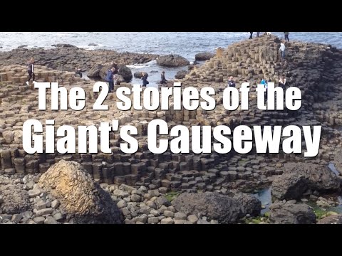 The 2 stories of the Giant’s Causeway - volcano or giants