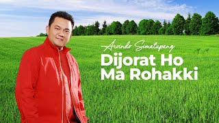 Download lagu Arvindo Simatupang - Dijorat Ho Ma Rohakki mp3 Download lagu Arvindo Simatupang - Dijorat Ho Ma Rohakki mp3