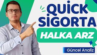 QUİCK SİGORTA HALKA ARZ | QUİCK SİGORTA | YENİ HALKA ARZ | BORSA İSTAN