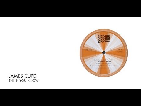 James Curd - Think You Know feat. Annabel Weston | Exploited