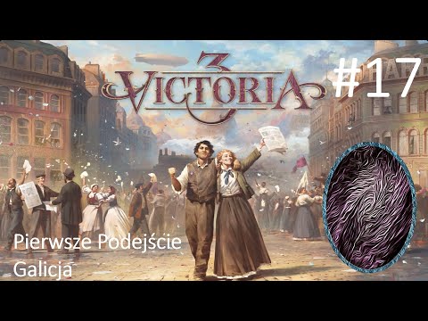 Victoria 3 - Galicja EP17 - Stabilizacja sytuacji