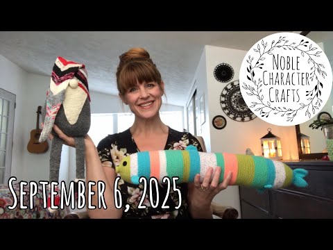 Noble Character Crafts - September 6, 2025 - Knitting & Crocheting Podcast