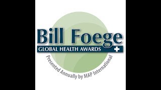 Bill Foege Global Health Awards - Dr. Foege Tribute