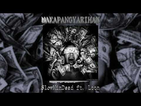 SlowMinDead - MAKA₱ANGYARIHAN ft. Loon (Official Audio)