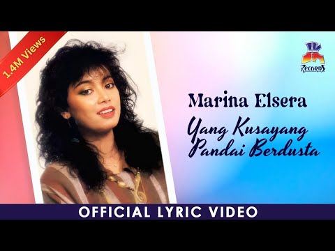 Marina Elsera - Yang Kusayang Pandai Berdusta (Official Lyric Video)