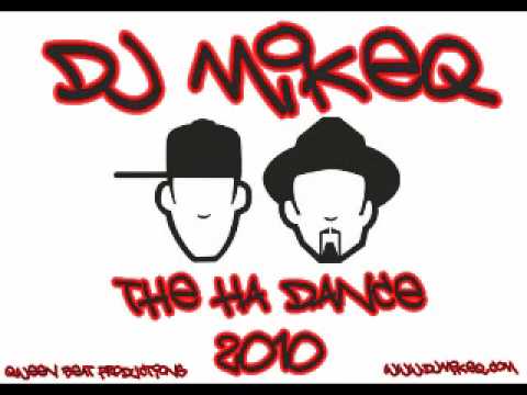 DJ MikeQ - The Ha Dance 2010