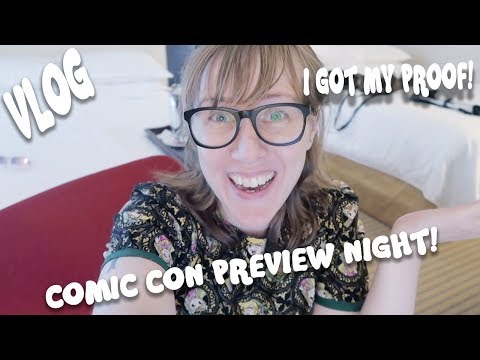 Comic Con Preview Night! And finally getting my proof!