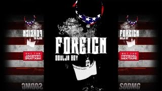 Soulja Boy - Foreign [Full Mixtape Stream]