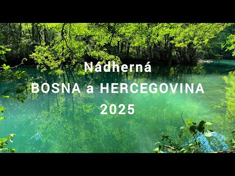 Nádherná Bosna a Hercegovina 2025