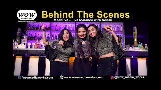 Behind The Scenes  Maahi Ve   LiveToDance with Son