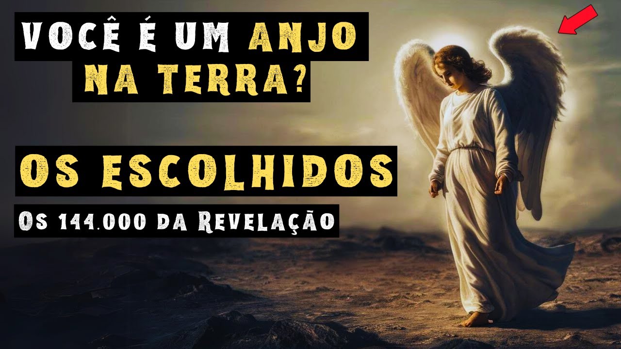 Sinais que Você É um Anjo na Terra | Os Escolhidos | Ovelhas Negras | Os 144.000
