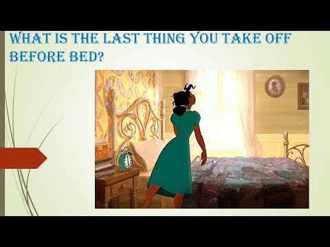 YouTube video about: What is the last thing you take off before bed?