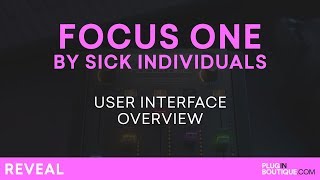 Video thumbnail for Focus One by Sick Individuals | Review of Features & VST Plugin Tutorial by Plugin Boutique