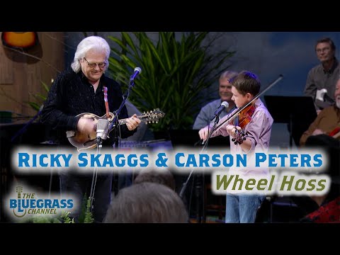 Ricky Skaggs and Carson Peters play "Wheel Hoss"