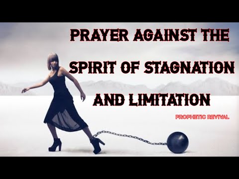 Prayer Against The Spirit Of Stagnation And Limitation #stagnation #prayer #propheticrevival