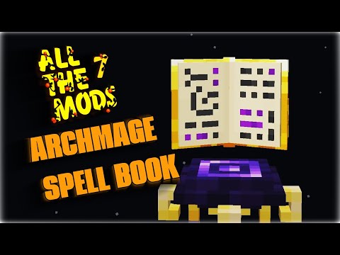Infinitea - Archmage spellbook| All the Mods 7 | EP 10