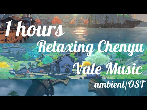 1 Hours Relaxing Chenyu Vale Music Genshin Impact sound and OST