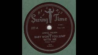 LOWELL FULSOM - Baby Won't You Jump With Me SWING TIME 227-A