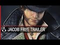 Assassins Creed Syndicate Jacob Frye Trailer.
