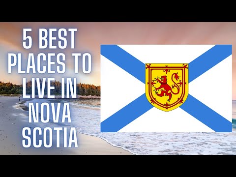 Top 5 BEST Places to Live in Nova Scotia