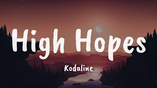 Kodaline - High Hopes (Lyrics)