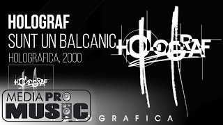 Holograf - Sunt un balcanic (Holografica 2000)