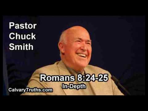 Romans 08:24-25 - In Depth - Pastor Chuck Smith - Bible Studies