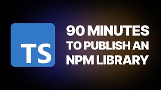 The NPM Library Speedrun - 90 minutes to build, CI, and publish