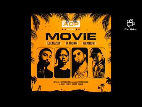 Apd x Ebenezer x B young x Kranium - Movie [ BuckzGotBangerz Remix] Unofficial